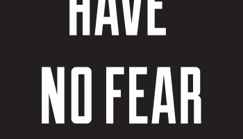 Have no fear to act